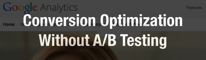 conversion optimization without A/B testing